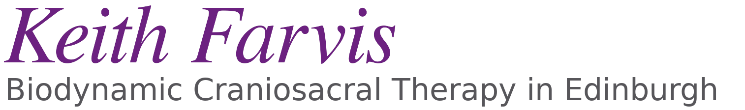 Keith Farvis, Biodynamic Craniosacral Therapy in Edinburgh